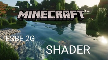 New Shader esbe 2G download now