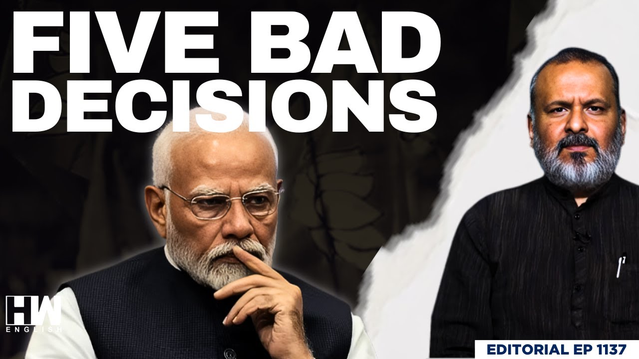 5 Bad Decisions By Modi Government | Editorial With Sujit Nair | Rahul ...