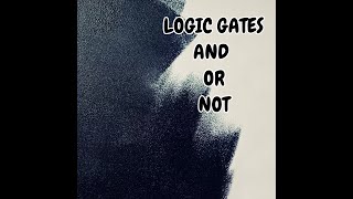 5.BOOLEAN LOGIC#LOGIC GATES#AND#OR#NOT