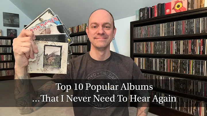 Top 10 Popular Albums That I Never Need To Hear Ag...