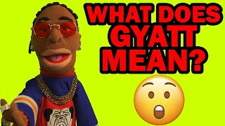 what gyatt actually means