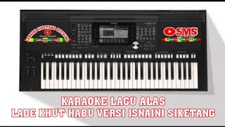 KARAOKE AlAS LADE KHUT HABU