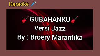 Karaoke Jazz - Gubahanku by Broery Marantika