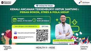 HEALTHTALK  "KENALI ANCAMAN TERSEMBUNYI UNTUK JANTUNG: PERAN ROKO, STRES DAN POLA HIDUP"