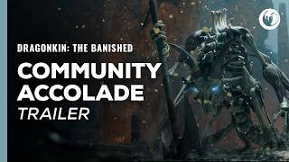 Dragonkin: The Banished | Community Accolade Trailer