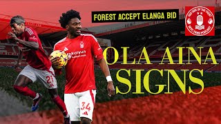 OLA AINA SIGNS NEW DEAL AS FOREST ACCEPT BID FOR ELANGA + EDU ANNOUNCED | NOTTINGHAM FOREST PODCAST