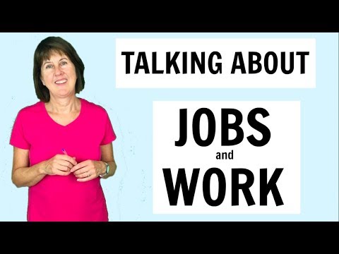 Talking about jobs and work in English