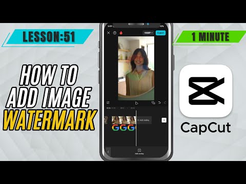 How to Add Image Watermark in CapCut Mobile - Lesson 51 CapCut Tutorial