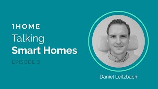 The Importance of Pushbuttons in KNX - Talking Smart Homes with: Daniel Leitzbach