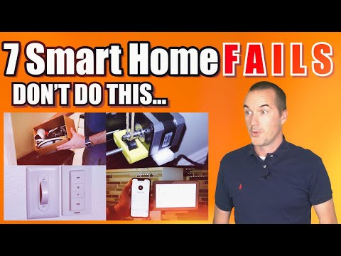 7 Common Smart Home FAILS and How To Avoid Them