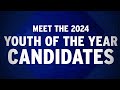 Meet the Candidates! (2024, Youth of the Year)