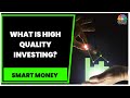 What is high quality investing uti amcs ajay tyagi explains  smart money  cnbctv18