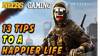13 Tips to a Happier Life - Battlefield 4 Gameplay
