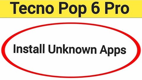 How to install unknown apps, install APK, third party app install kaise karen, Tecno Pop 6 Pro me ap