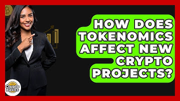 How Does Tokenomics Affect New Crypto Projects? - CryptoBasics360.com