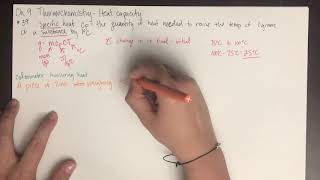 Chem 162 - Ch 9 Thermochemistry (specific heat, heat capacity, heats of fusion & vaporization)