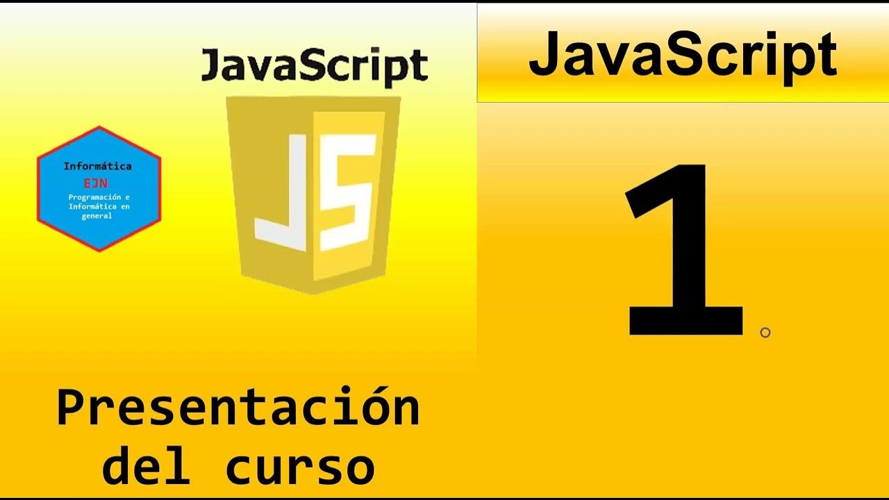 1.Curso JavaScript desde cero || Presentación del curso. - YouTube