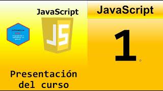 1.Curso JavaScript desde cero || Presentación del curso.