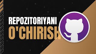 GitHub repozitoriyani o'chirish o'zbek tilida | Delete Repository | Javohir Web