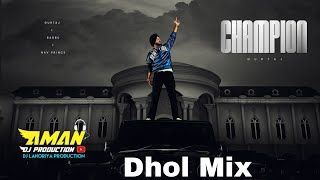 Champion Gurtaj Lahoria Production Dhol Mix Remix Dj Aman Production