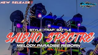 DJ SALEHO SPECTRE X MELODY PARADISE - STYLE TRAP BATTLE BASS NROTOK MIDDLE NULOP BY BM RVLTN