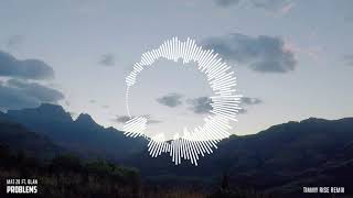 Mat Zo Ft. Olan - Problems Timmy Rise Remix Finalist Of Metapopanjunabeats Contest