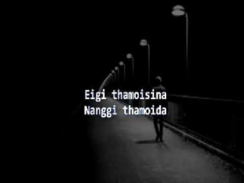 Eigi Thamoisina  Lyrical Video