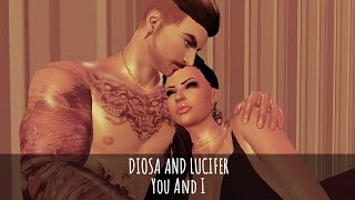 DIOSA AND LUCIFER. You And I