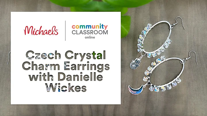 Online Class: Czech Crystal Charm Earrings with Da...