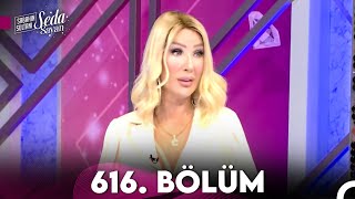 Sabahın Sultanı Seda Sayan 616. Bölüm (16 Mayıs 2024)