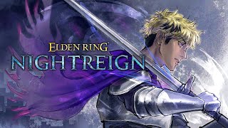 THE REIGN NEVER ENDS【ELDEN RING NIGHTREIGN #3】