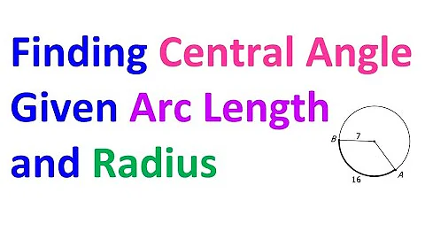 Finding Central Angle Given Arc Length and Radius