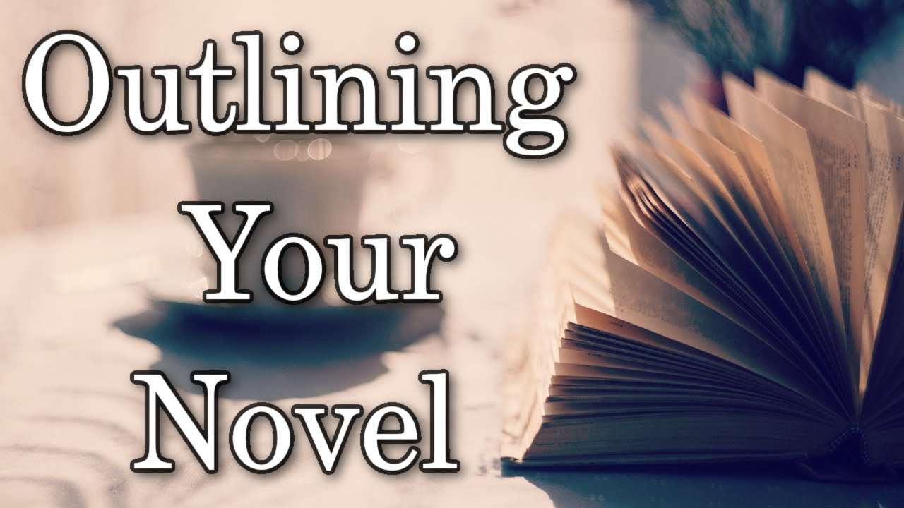 How to Outline Your Novel - YouTube