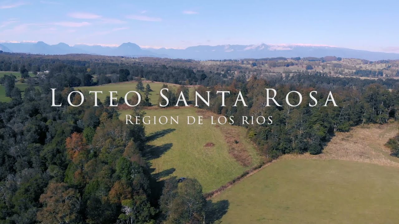 Loteo Santa Rosa | Región de los Ríos