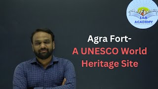 Agra Fort- A UNESCO World Heritage Site