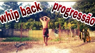 4# Whip back progressão