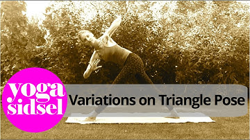 Variations on Triangle Pose - Yoga Sequence