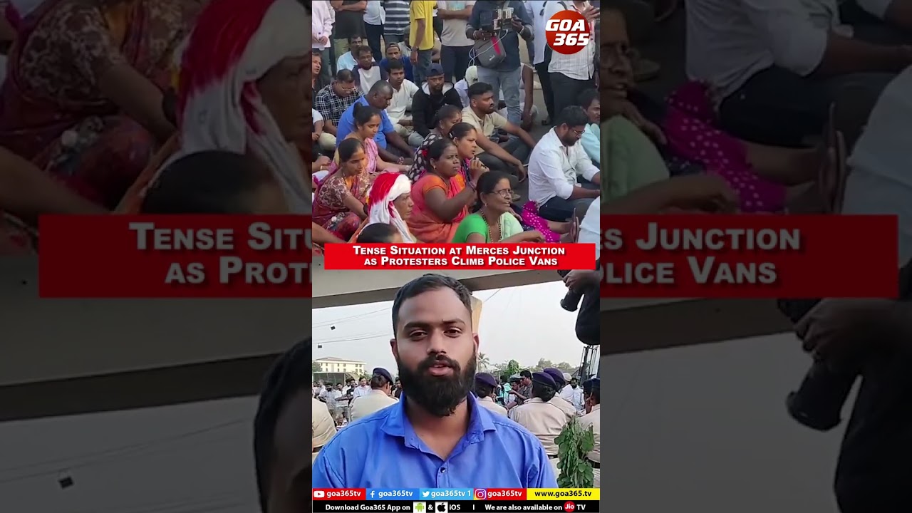 Tense Situation at Merces Junction as Protesters Climb Police Vans