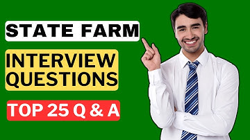 State Farm Interview Questions and Answers for 2025