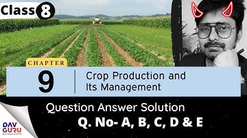 Chapter 9 | Crop Production and Its Management | Class 8 DAV Science | Question Answer 🔥🔥🔥