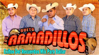 Dueto Los Armadillos Mix Pa Pistear 🎶 Puros Corridos Norteñas Mix 🔊