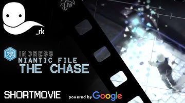Ingress - The Chase - Niantic file
