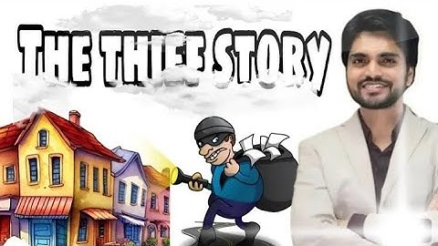 The Thief Story Class 10th by Dear Sir Full Explanation and Summary