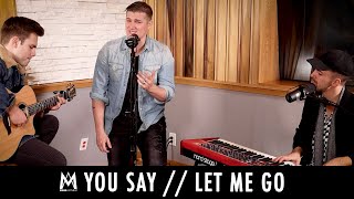 Video thumbnail of "You Say // Let it Go | MASS ANTHEM"