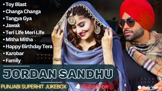 Best Of Jordan Sandhu Songs Latest Punjabi Songs Jordan Sandhu Songs All Hits Of Jordan Songs