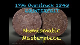 1796 Counterfeit Struck Over an 1843 Large Cent! Featuring Jack Young and artist Robert Julian.