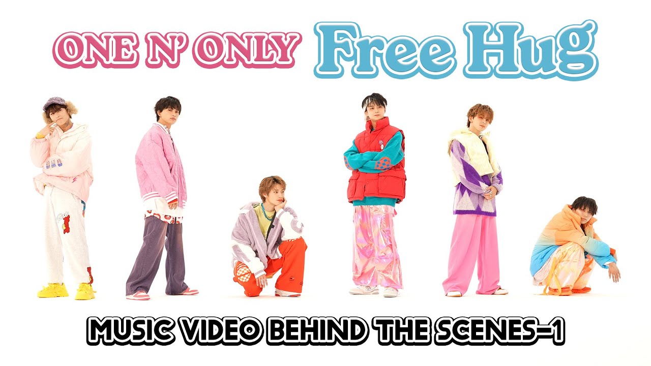 ONE N' ONLY TV #142／“Free Hug” Music Video BEHIND THE SCENES-1