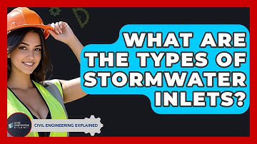 What Are The Types Of Stormwater Inlets? - Civil Engineering Explained