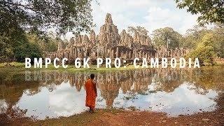 BMPCC Cinematic 6K Pro: Cambodia