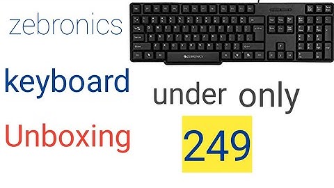 Cheapest Keyboard -Zebronics ZEB-K20  Unboxing